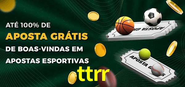ttrr Ate 100% de Aposta Gratis